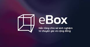 eBox – nền tảng chia sẻ kinh nghiệm từ chuyên gia và cộng đồng