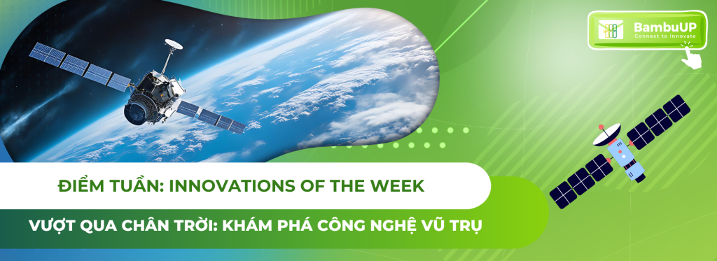 VƯỢT QUA CHÂN TRỜI: KHÁM PHÁ CÔNG NGHỆ VŨ TRỤ