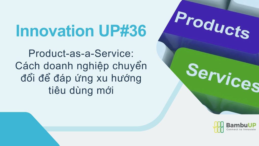 Product-as-a-Service: Cách doanh nghiệp chuyển đổi để đáp ứng xu hướng tiêu dùng mới
