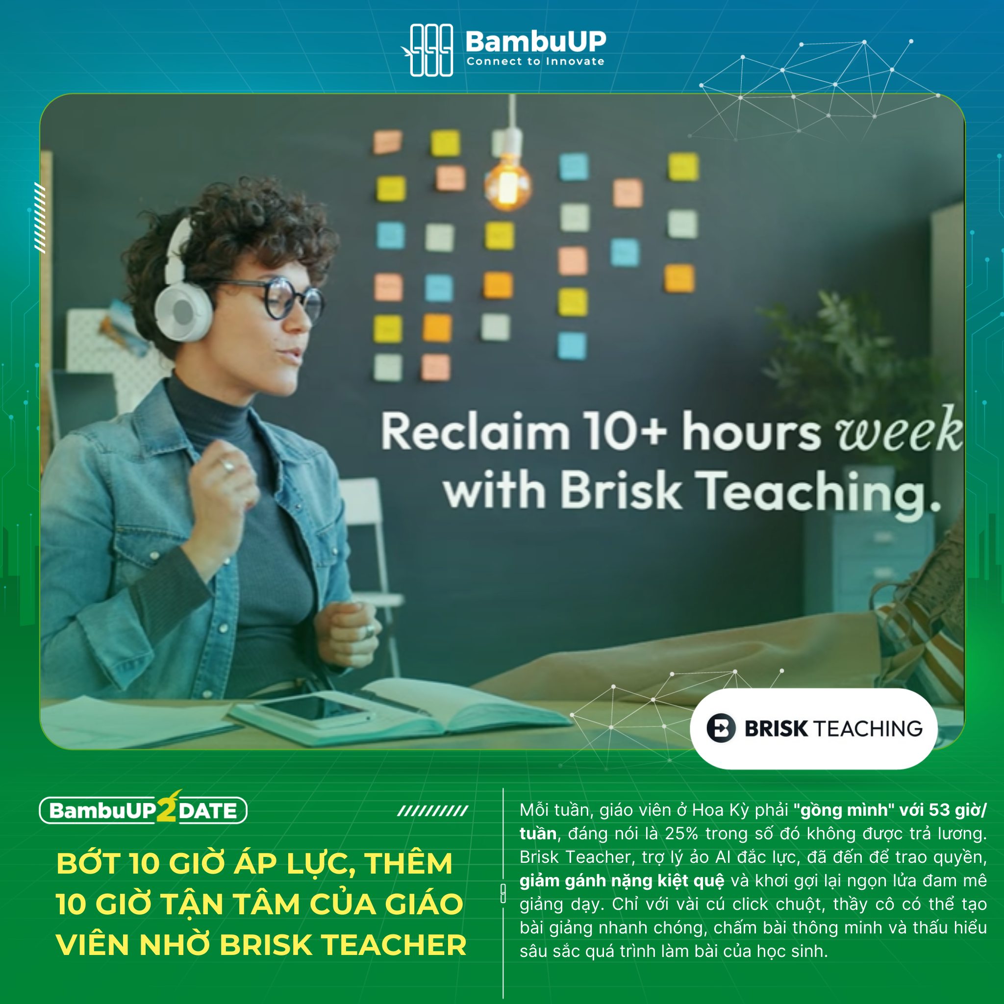 Brisk Teacher: Giảm 10 giờ áp lực, thêm 10 giờ tận tâm
