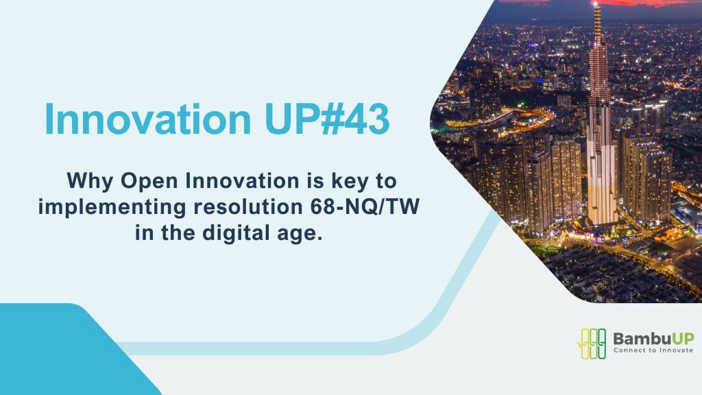 Why Open Innovation is key to implementing resolution 68-NQ/TW in the digital age.