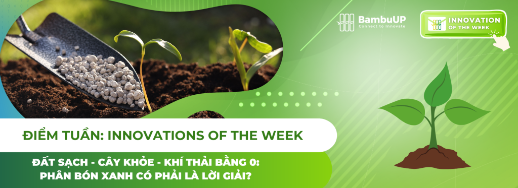 Đất sạch - cây khỏe - khí thải bằng 0: Phân bón xanh có phải là lời giải?