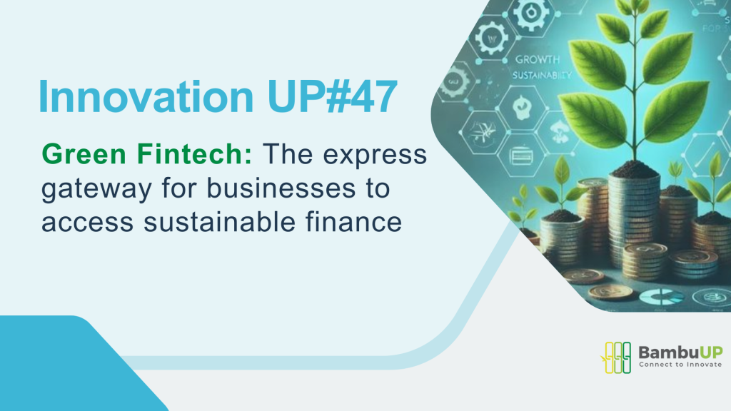 Green Fintech: The express gateway for businesses to access sustainable finance
