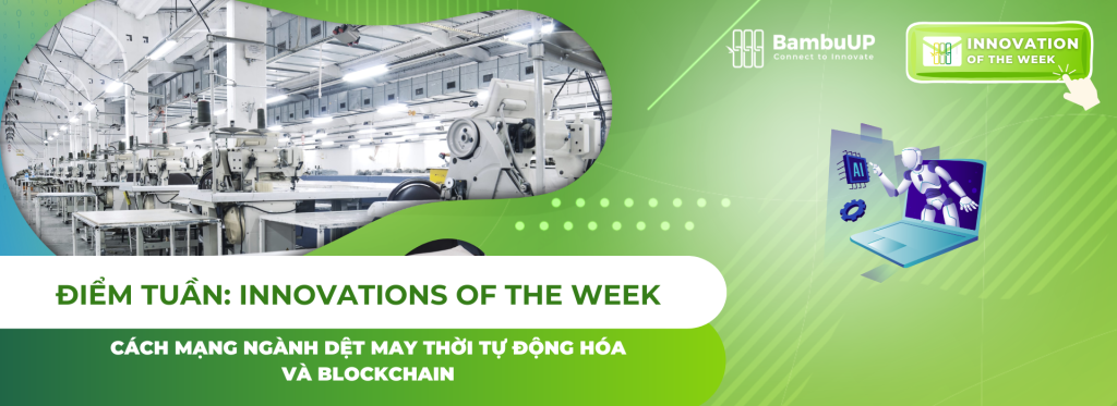 Cách mạng ngành dệt may thời tự động hóa và Blockchain