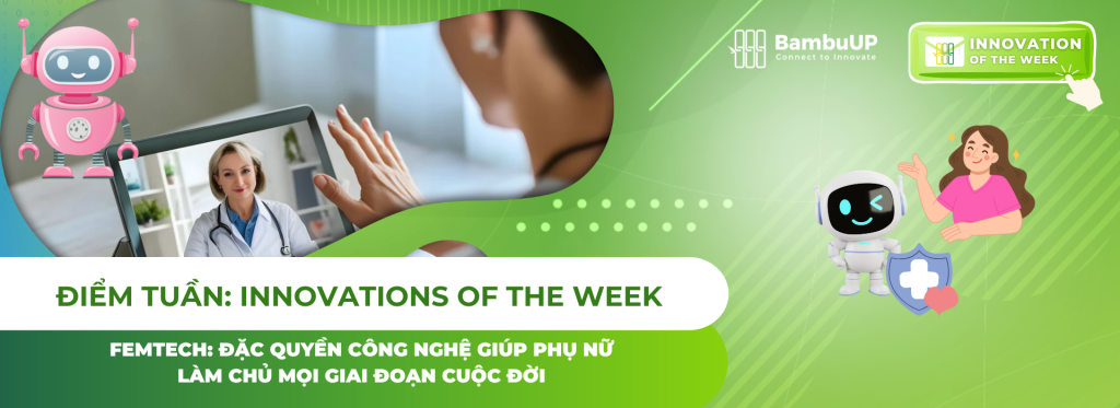 FemTech: Công nghệ đặc quyền cho phụ nữ làm chủ mọi giai đoạn cuộc đời