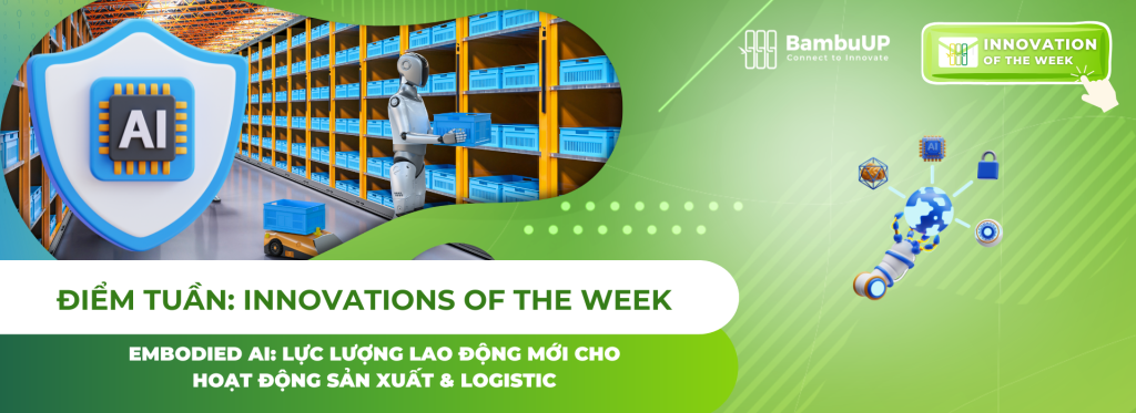 🤖 Embodied AI: Lực lượng lao động mới cho hoạt động sản xuất & logistic