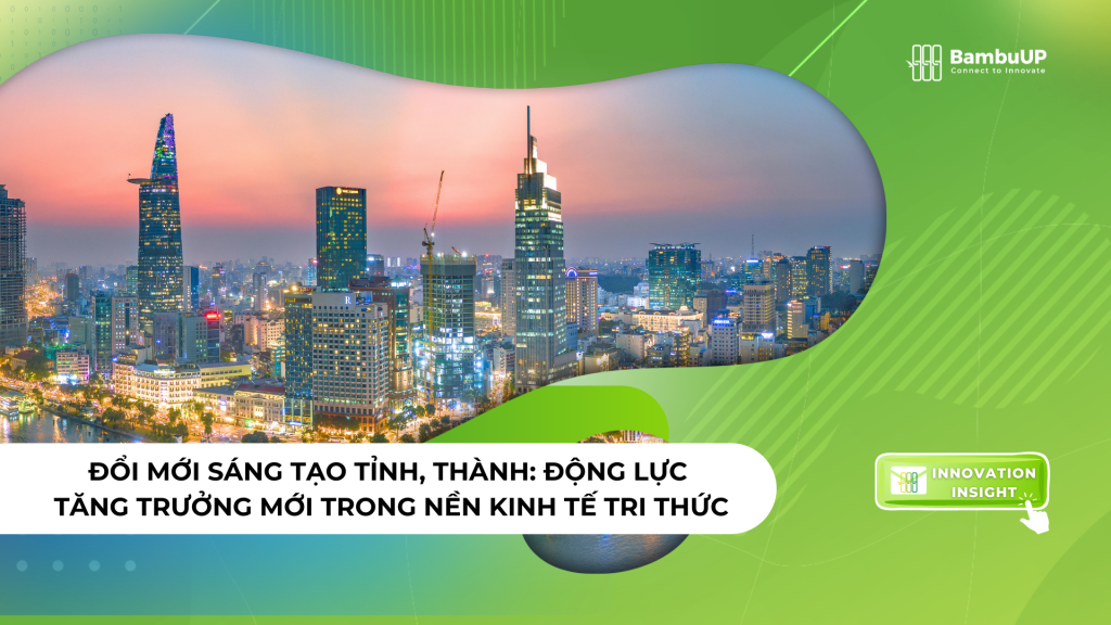 Đổi mới sáng tạo tỉnh thành: Động lực tăng trưởng mới trong nền kinh tế tri thức Đổi mới sáng tạo tỉnh, thành không còn là một lựa chọn phát triển mà đang trở thành yêu cầu tất yếu trong bối cảnh cạnh tranh ngày càng dựa trên tri thức, công nghệ và chất lượng nguồn nhân lực. Đây cũng là nền tảng giúp nhiều địa phương tạo ra động lực tăng trưởng mới và nâng cao năng lực cạnh tranh trong dài hạn. Xem thêm: Đổi mới sáng tạo là gì? Cẩm nang toàn diện về ĐMST cho doanh nghiệp 1. Đổi mới sáng tạo tỉnh thành là