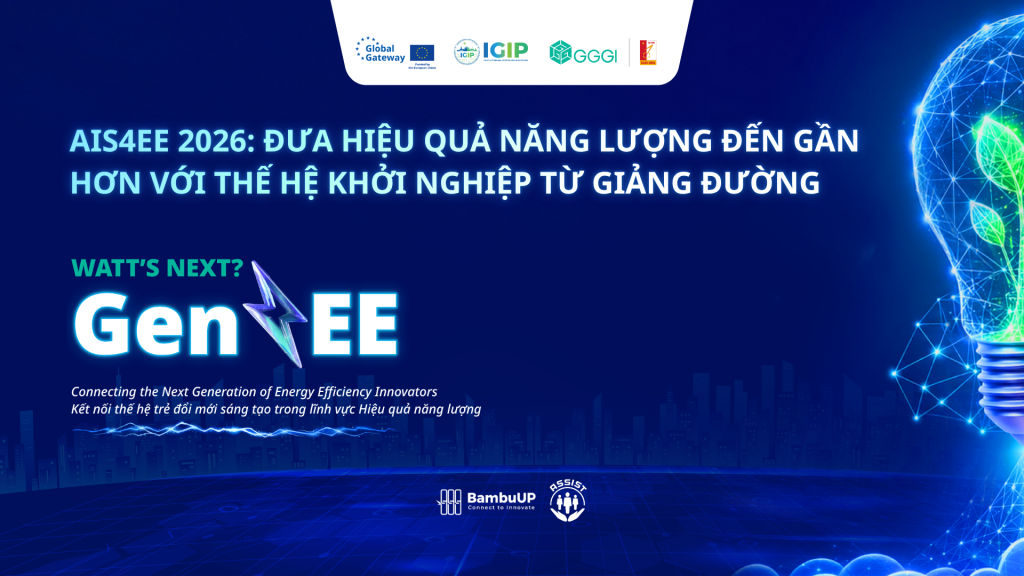 AIS4EE 2026: Đưa hiệu quả năng lượng đến gần hơn với thế hệ khởi nghiệp từ giảng đường